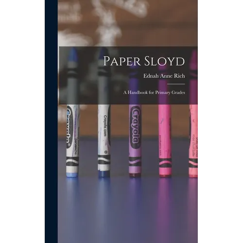 Paper Sloyd: A Handbook for Primary Grades