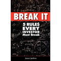 Break It: 5 Rules Every Investor Must Break
