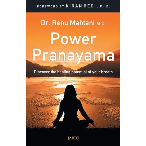 Power Pranayama: The Key to Body-Mind Management