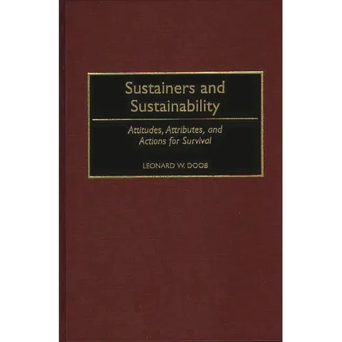 Sustainers and Sustainability: Attitudes, Attributes, and Actions for Survival