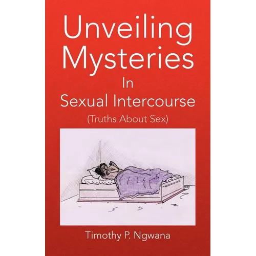 Unveiling Mysteries in Sexual Intercourse