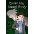 Over My Dead Body, Volume 2