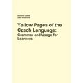 Yellow Pages of the Czech Language: Grammar and Usage for Learners of Czech