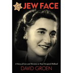 Jew Face: A Story of Love and Heroism in Nazi-Occupied Holland - Paperback