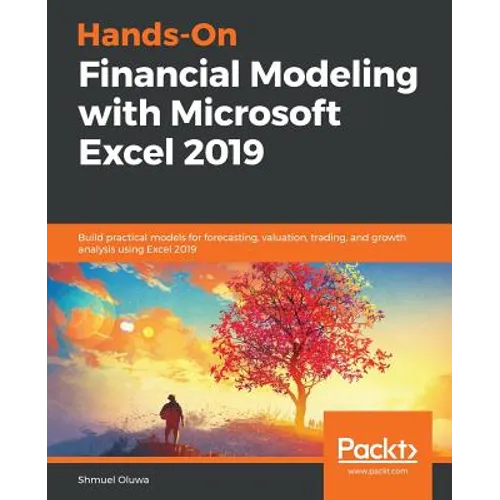 Hands-On Financial Modeling with Microsoft Excel 2019