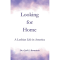 Looking for Home: A Lesbian Life in America