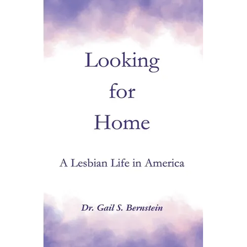 Looking for Home: A Lesbian Life in America
