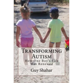 Transforming Autism: How One Boy's Life Was Renewed