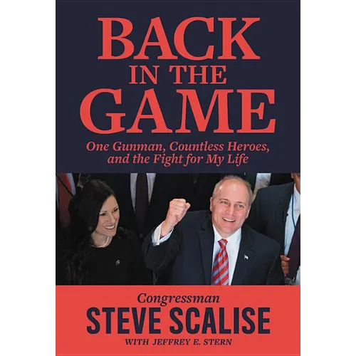Back in the Game: One Gunman, Countless Heroes, and the Fight for My Life