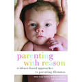 Parenting with Reason: Evidence-Based Approaches to Parenting Dilemmas