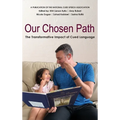 Our Chosen Path: The Transformative Impact of Cued Language
