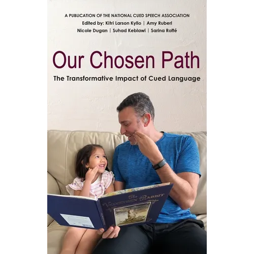 Our Chosen Path: The Transformative Impact of Cued Language