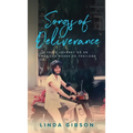 Songs of Deliverance, Faith Journey of an American Nurse in Thailand