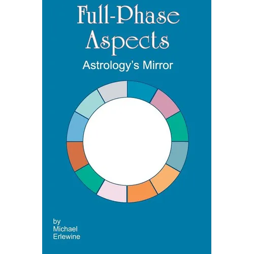 Full-Phase Aspects: Astrology's Mirror