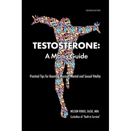 Testosterone: A Man's Guide