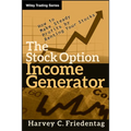 The Stock Option Income Generator: How to Make Steady Profits by Renting Your Stocks