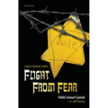 Flight from Fear: A Rabbi's Holocaust Memoir (3rd Edition)
