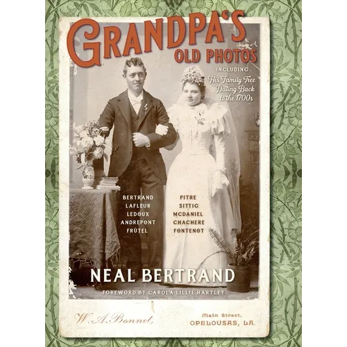 Grandpa's Old Photos: Including His Family Tree Dating Back to the 1700s