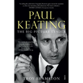 Paul Keating: The Big-Picture Leader