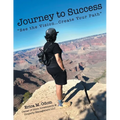 Journey to Success: "See the Vision...Create Your Path"
