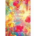 Our Father Who Makes Unity Beautiful