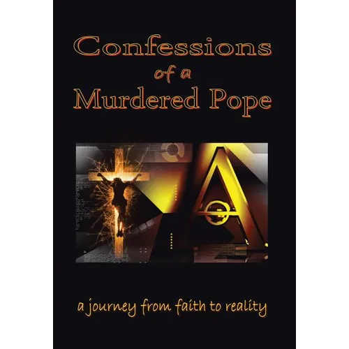 Confessions of a Murdered Pope: Testament of John Paul I
