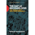 The Day AI Becomes God: The Singularity Will Save Humanity