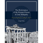 The Restoration of the Roman Forum in Late Antiquity: Transforming Public Space - Paperback