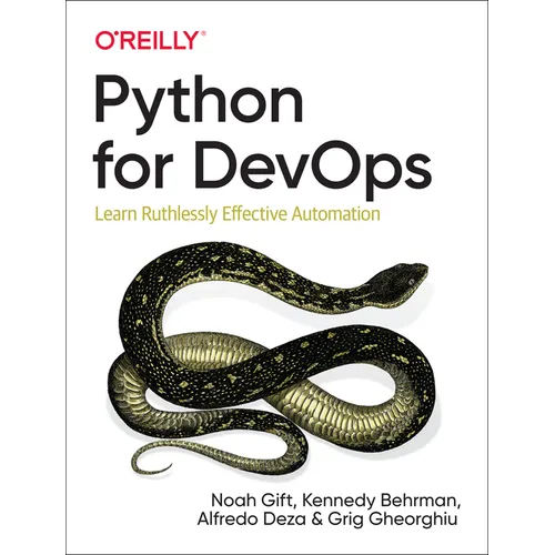 Python for Devops: Learn Ruthlessly Effective Automation