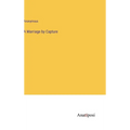 A Marriage by Capture