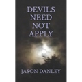 Devils Need Not Apply