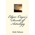 Edgar Cayce's Secrets of Astrology