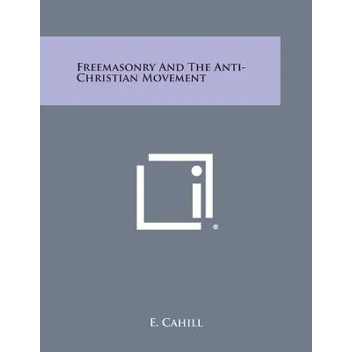 Freemasonry and the Anti-Christian Movement