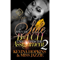 When The Side B*tch Understands The Assignment 2: The Finale