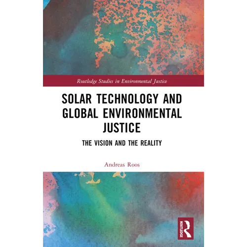Solar Technology and Global Environmental Justice: The Vision and the Reality