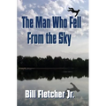 The Man Who Fell From the Sky (Hardcover)