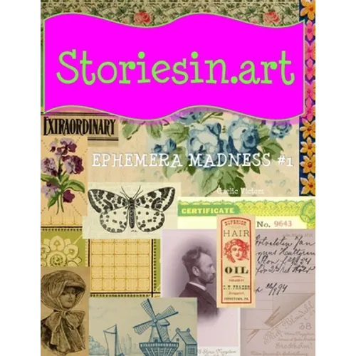 StoriesIn.Art - Ephemera Madness #1