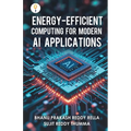 Energy-efficient Computing for Modern AI Applications