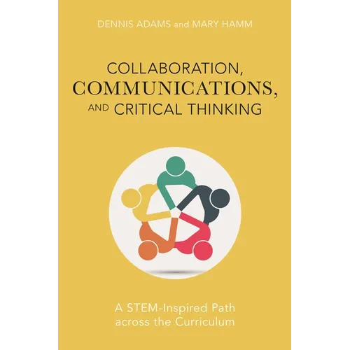 Collaboration, Communications, and Critical Thinking: A Stem-Inspired Path Across the Curriculum