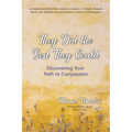 They Did the Best They Could: Discovering Your Path to Compassion