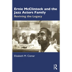 Ernie McClintock and the Jazz Actors Family: Reviving the Legacy - Paperback