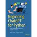 Beginning ChatGPT for Python: Build Intelligent Applications with OpenAI APIs