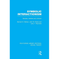 Symbolic Interactionism (RLE Social Theory): Genesis, Varieties and Criticism