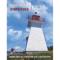 Lighthouse Dispatches: Ramblings of a Modern-Day Lightkeeper