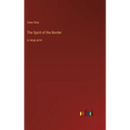 The Spirit of the Border: in large print