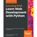 Learn Web Development with Python: Get hands-on with Python Programming and Django web development