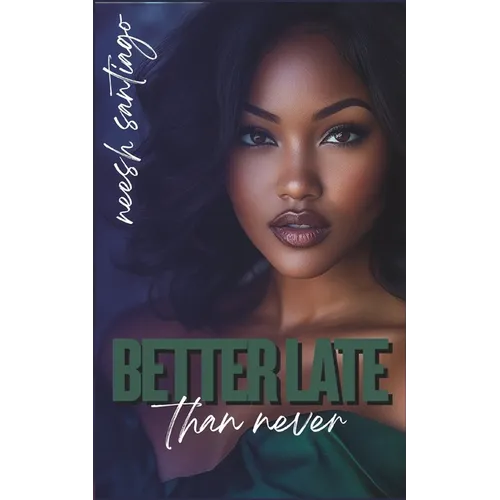 Better Late Than Never: An African American Christian Romance