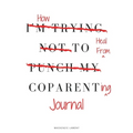 How to Heal from Coparenting Journal