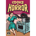 Cooks of Horror: A Ghastly Collection of Recipes from the Author Members of Books of Horror