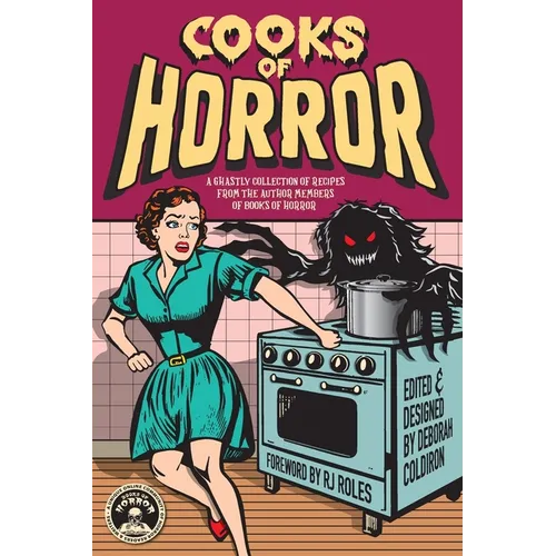 Cooks of Horror: A Ghastly Collection of Recipes from the Author Members of Books of Horror